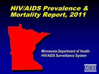 HIV/AIDS Prevalence &amp; Mortality Report, 2011