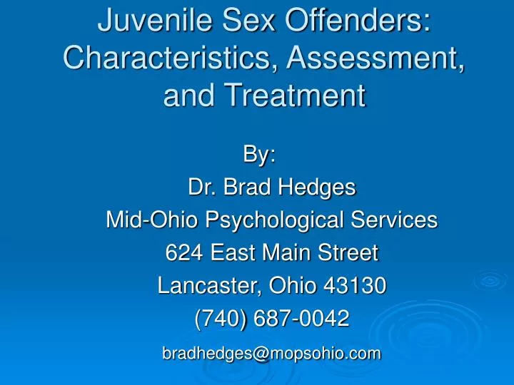 juvenile sex offenders characteristics assessment and treatment