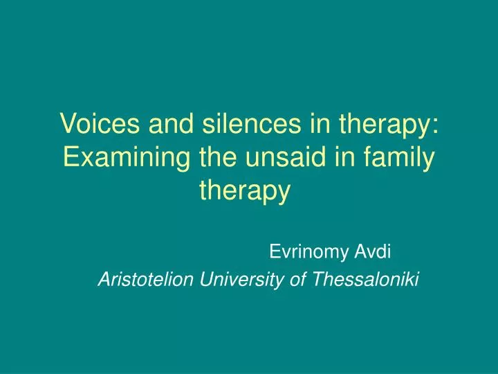 voices and silences in therapy examining the unsaid in family therapy