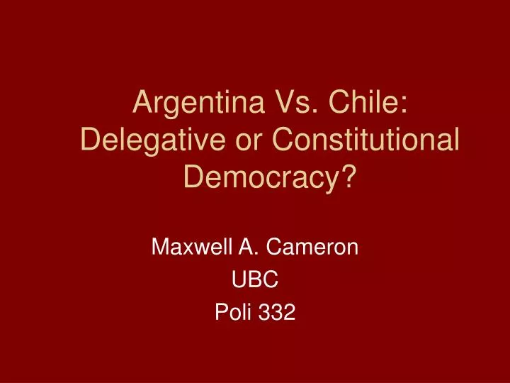 argentina vs chile delegative or constitutional democracy