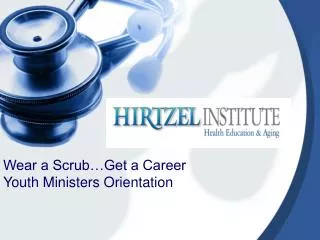 Wear a Scrub…Get a Career Youth Ministers Orientation