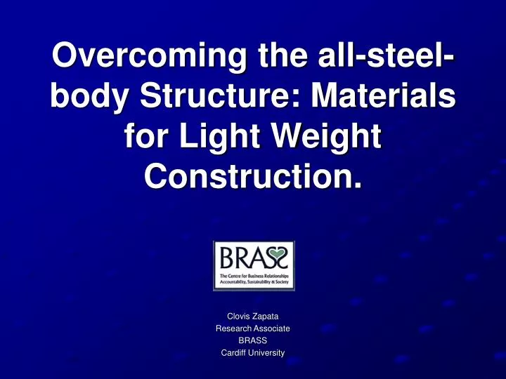 overcoming the all steel body structure materials for light weight construction