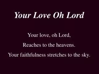 Your Love Oh Lord