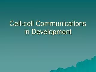 Cell-cell Communications in Development