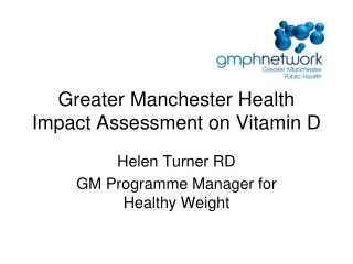 Greater Manchester Health Impact Assessment on Vitamin D