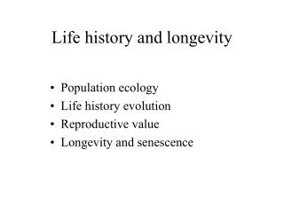 Life history and longevity