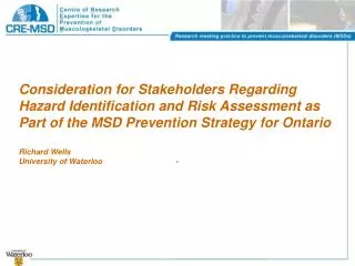 Consideration for Stakeholders Regarding Hazard Identification and Risk Assessment as Part of the MSD Prevention Strateg