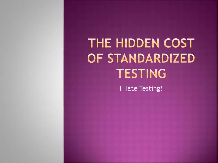 the hidden cost of standardized testing