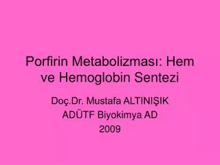 Porfirin Metabolizmas?: Hem ve Hemoglobin Sentezi