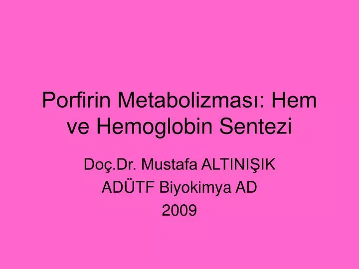 porfirin metabolizmas hem ve hemoglobin sentezi