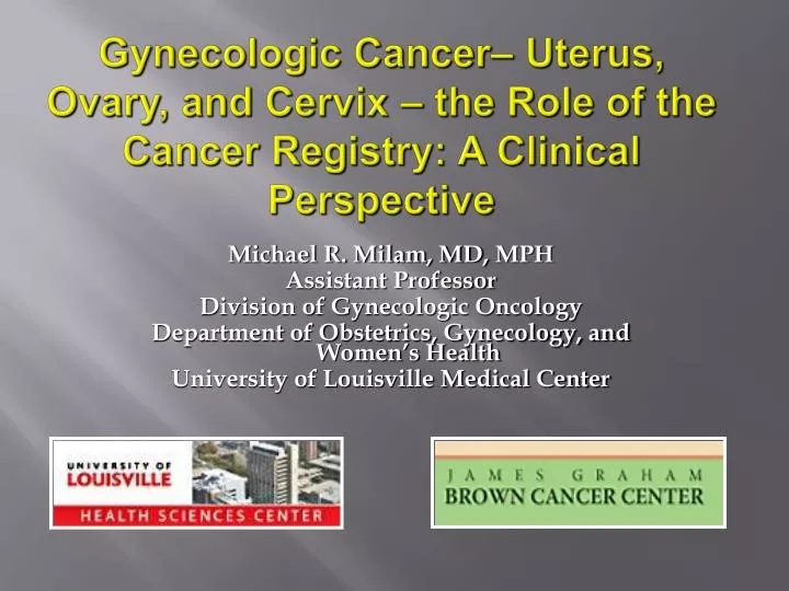 gynecologic cancer uterus ovary and cervix the role of the cancer registry a clinical perspective