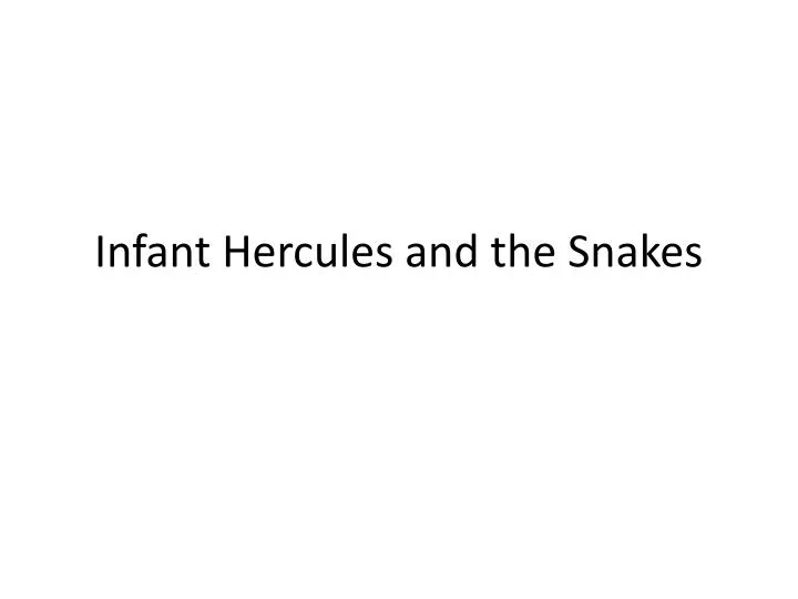infant hercules and the snakes
