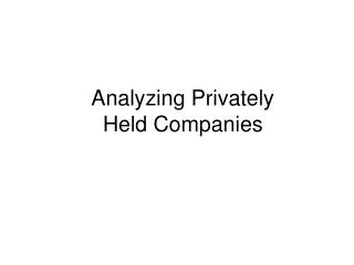 Analyzing Privately Held Companies