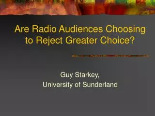Are Radio Audiences Choosing to Reject Greater Choice?