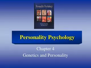 Chapter 4 Genetics and Personality