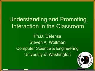 Understanding and Promoting Interaction in the Classroom
