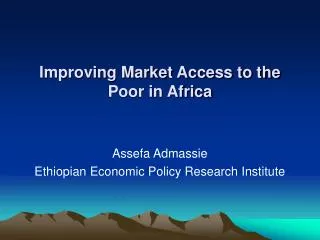 Improving Market Access to the Poor in Africa