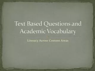 Text Based Questions and Academic Vocabulary