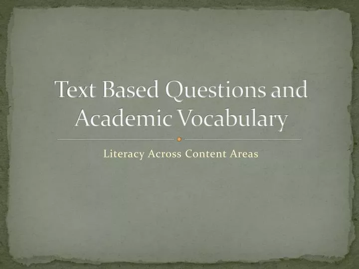 text based questions and academic vocabulary