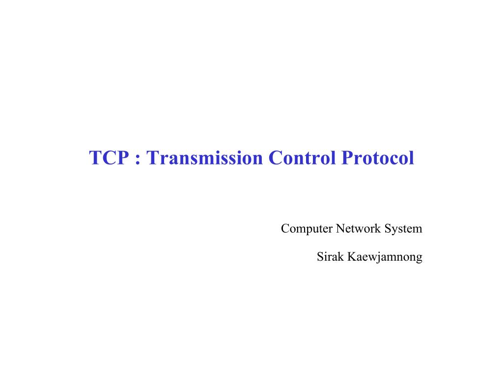 PPT - TCP : Transmission Control Protocol PowerPoint Presentation, free ...
