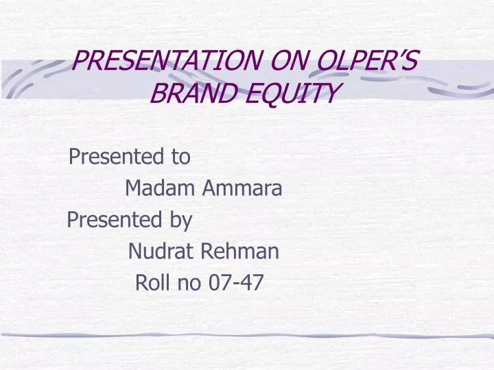 presentation on olper s brand equity