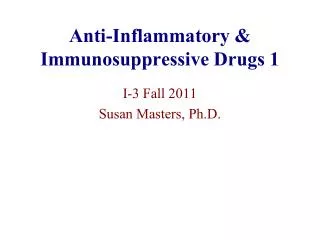 Anti-Inflammatory &amp; Immunosuppressive Drugs 1