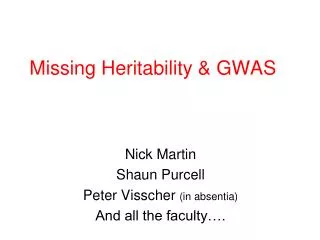 Missing Heritability &amp; GWAS