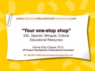spanish educational resources “Your one-stop shop” ESL, Spanish, Bilingual, Cultural Educational Resources