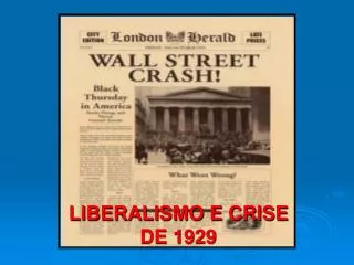 LIBERALISMO E CRISE DE 1929
