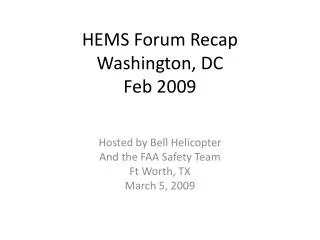 HEMS Forum Recap Washington, DC Feb 2009