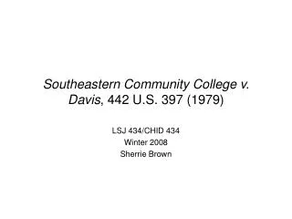 Southeastern Community College v. Davis , 442 U.S. 397 (1979)