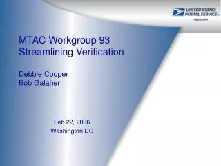 MTAC Workgroup 93 Streamlining Verification Debbie Cooper Bob Galaher