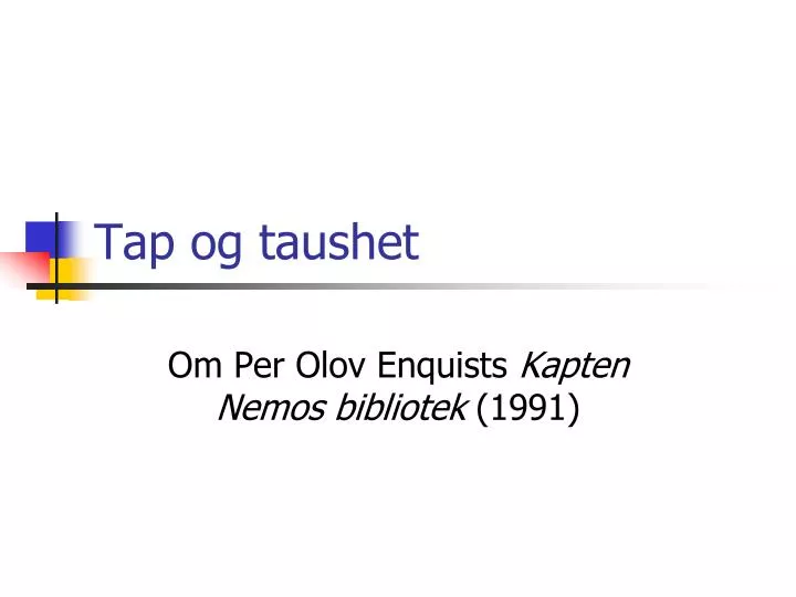 tap og taushet