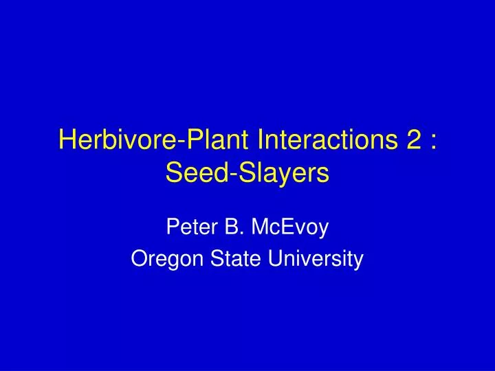 herbivore plant interactions 2 seed slayers