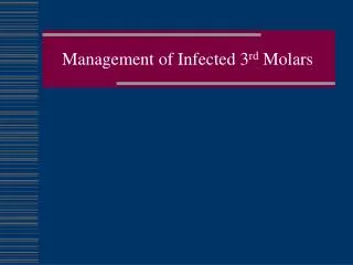 Management of Infected 3 rd Molars