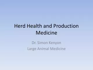 Herd Health and Production Medicine