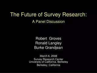 The Future of Survey Research: A Panel Discussion