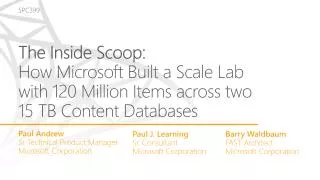 The Inside Scoop: How Microsoft Built a Scale Lab with 120 Million Items across two 15 TB Content Databases