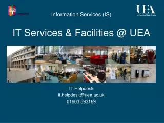 IT Services &amp; Facilities @ UEA
