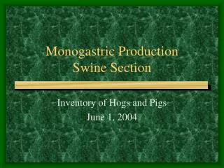 Monogastric Production Swine Section