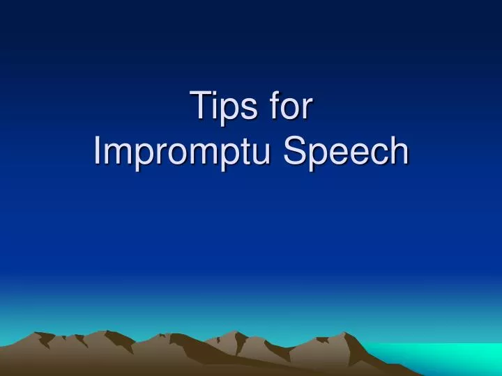 tips for impromptu speech