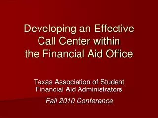 Developing an Effective Call Center within the Financial Aid Office