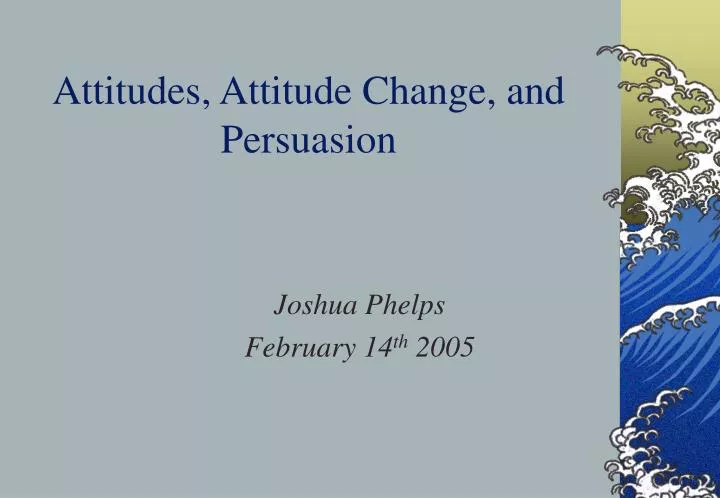 attitudes attitude change and persuasion