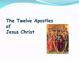 The Twelve Apostles of Jesus Christ