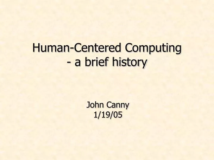 human centered computing a brief history