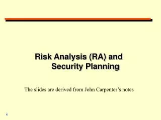 Risk Analysis (RA) and Security Planning