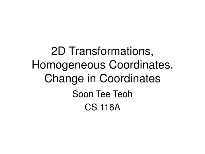 2d transformations homogeneous coordinates change in coordinates