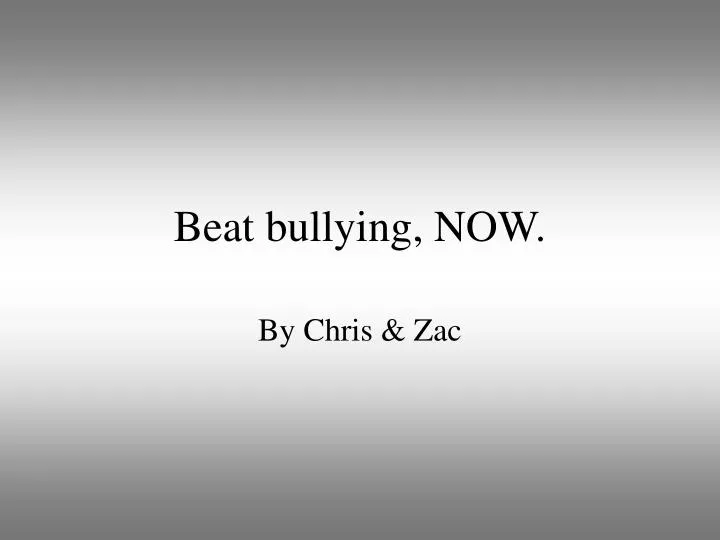 beat bullying now
