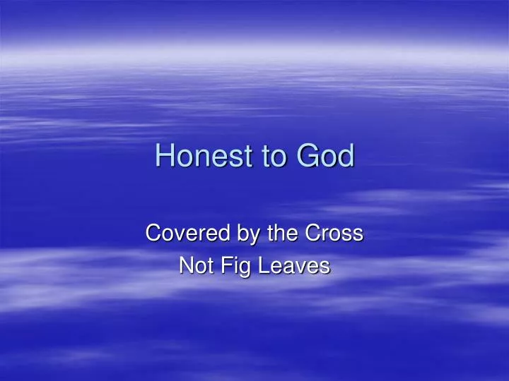 honest to god