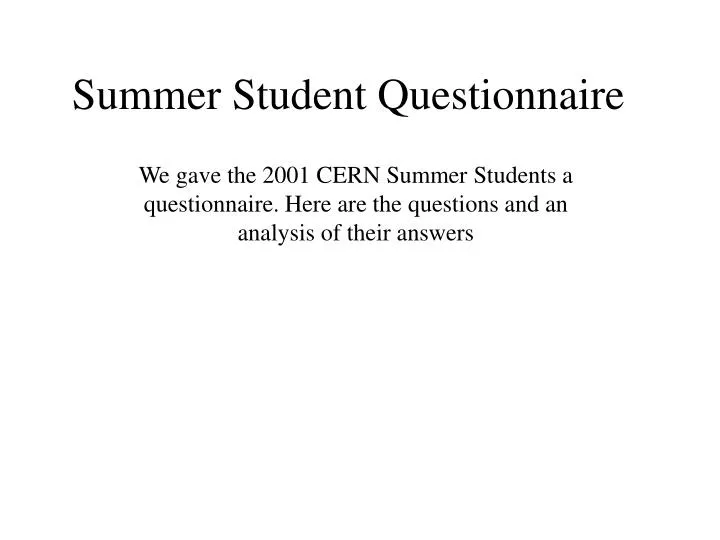 summer student questionnaire